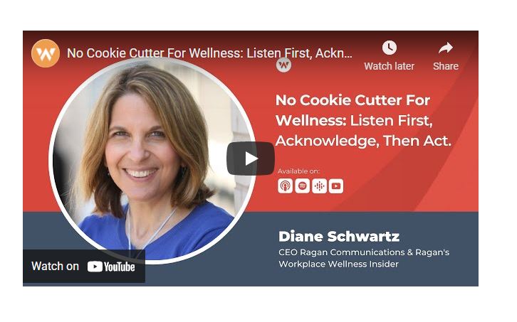 There’s no cookie cutter for wellness: Listen first, then acknowledge, then act